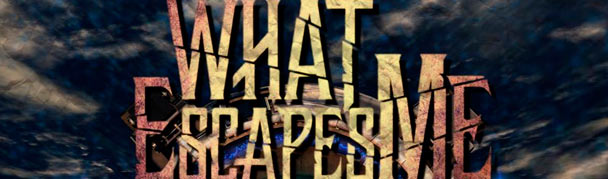 WhatEscapesMe