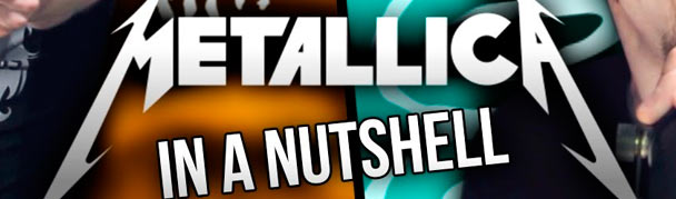 MetallicaInANutshell