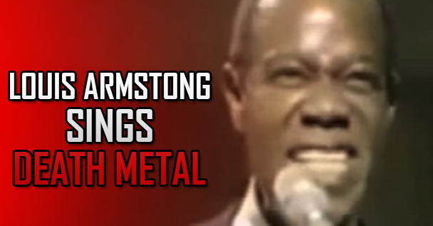Louis Armstrong Sings Death Metal | The Circle Pit